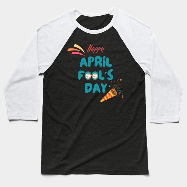 April fools day Baseball T-Shirt by The Inspiration Nexus